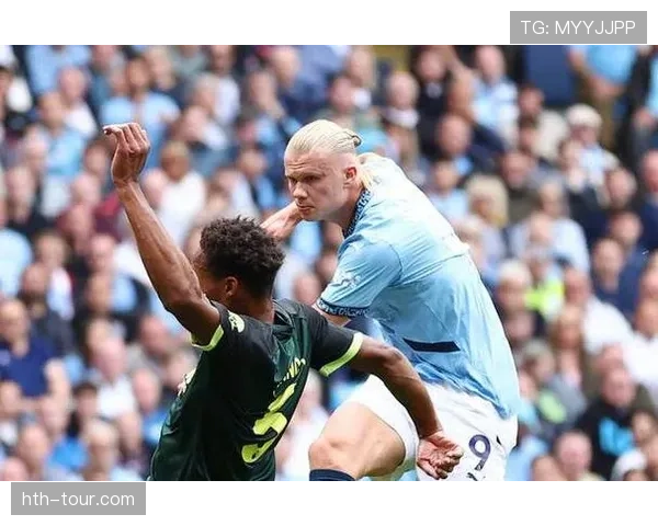 哈兰德强势对抗彰显球队硬实力，关键战力助球队锁定胜局